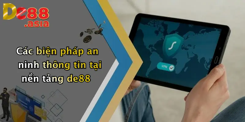 Các biện pháp an ninh thông tin tại nền tảng de88