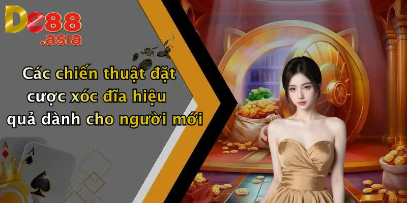 Các chiến thuật đặt cược xóc đĩa hiệu quả dành cho người mới