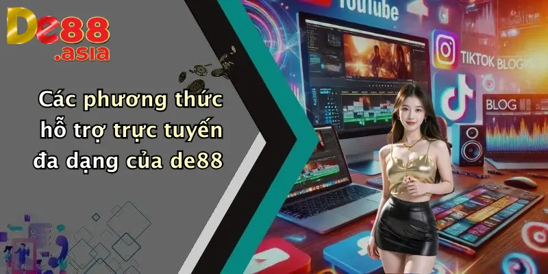 Các phương thức hỗ trợ trực tuyến đa dạng của de88