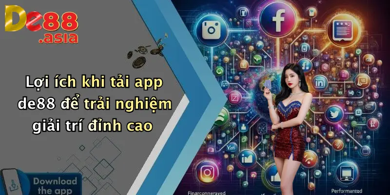 Lợi ích khi tải app de88 để trải nghiệm giải trí đỉnh cao